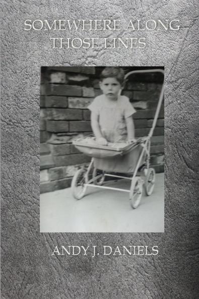 SOMEWHERE ALONG THOSE LINES