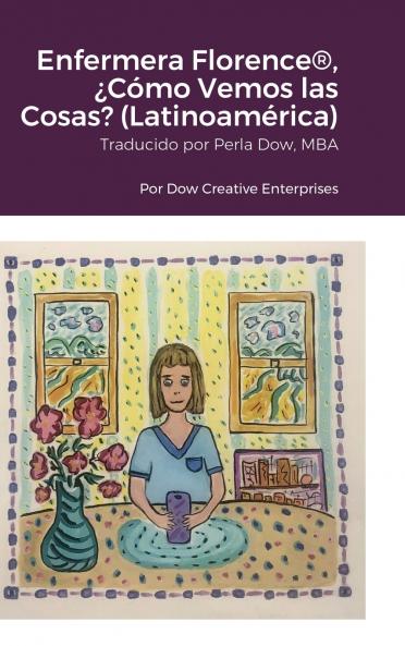 Enfermera Florence® ¿Cómo Vemos las Cosas? (Latinoamérica)