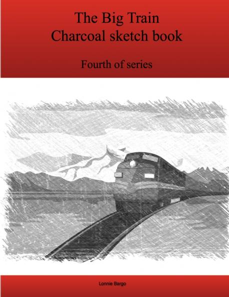 The Fourth Big Train Charcoal sketch book series
