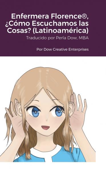 Enfermera Florence® ¿Cómo Escuchamos las Cosas? (Latinoamérica)
