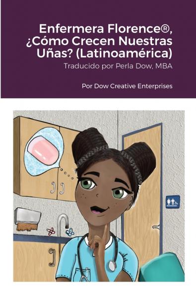 Enfermera Florence® ¿Cómo Crecen Nuestras Uñas? (Latinoamérica)