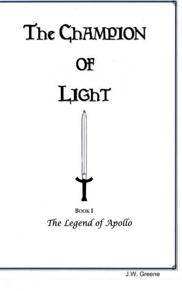 The Champion of Light Book I; The Legend of Apollo