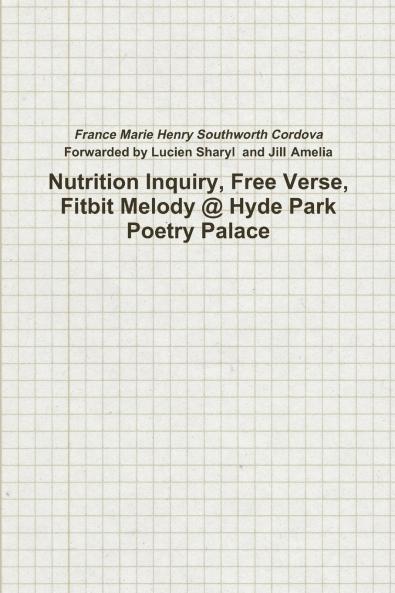 Nutrition Inquiry Free Verse Fitbit Melody @ Hyde Park Poetry Palace (Project Number 2)