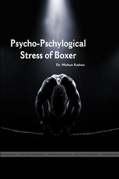 “PSYCHO- PHYSIOLOGICAL STRESS OF BOXER