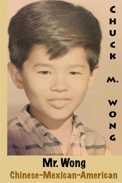 Mr. Wong Chinese-Mexican-American