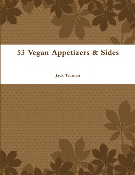 53 Vegan Appetizers & Sides