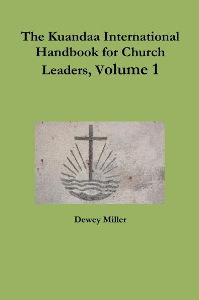 The Kuandaa International Handbook for Church Leaders Volume 1