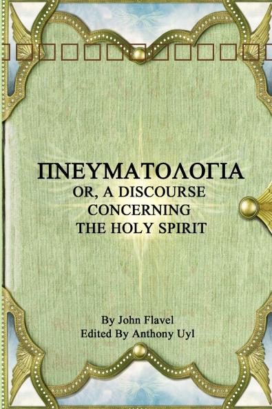 ΠΝΕΥΜΑΤΟΛΟΓΙΑ OR A DISCOURSE CONCERNING THE HOLY SPIRIT