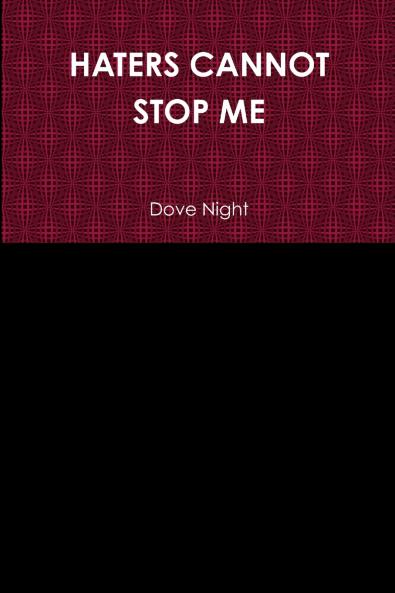 HATERS CANNOT STOP ME