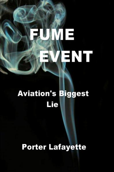 FUME EVENT     Aviation's Biggest Lie