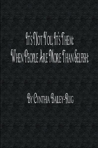 It's Not You It's Them