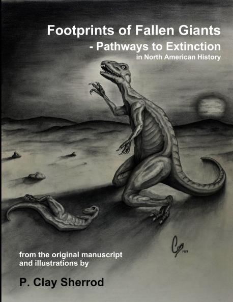 Footprints of Fallen Giants -  Pathways to Extinction in North American History