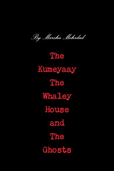 The Kumeyaay the Whaley House and the Ghosts