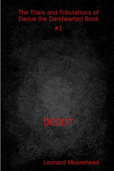 The Trials and Tribulations of Darius the Darkhearted Book #1 Deceit