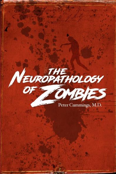 The Neuropathology of Zombies