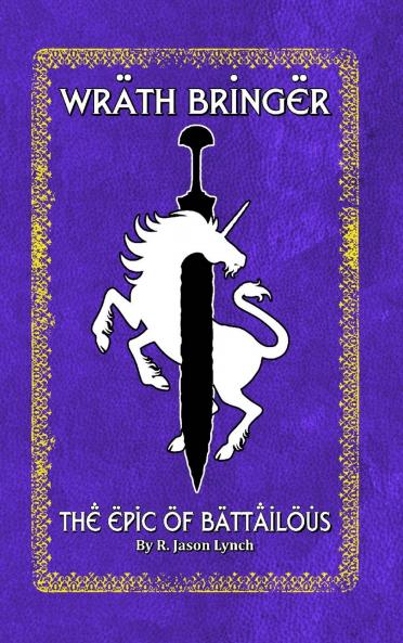 Wrath Bringer (The Epic of Battailous - Book One)