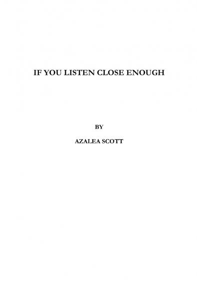 if you listen close enough