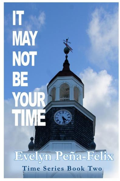 It May Not Be Your Time