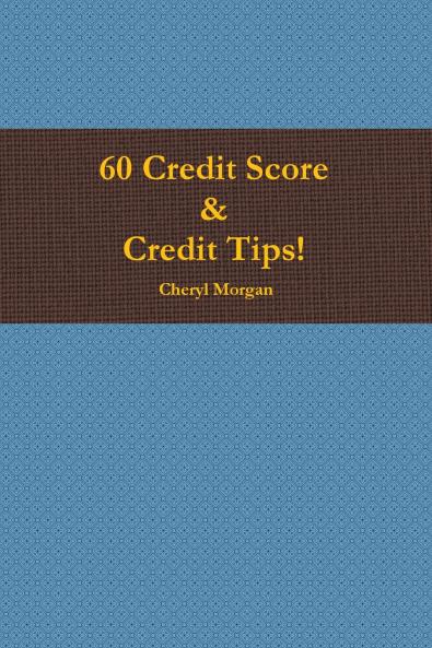 60 Credit Score Tips!
