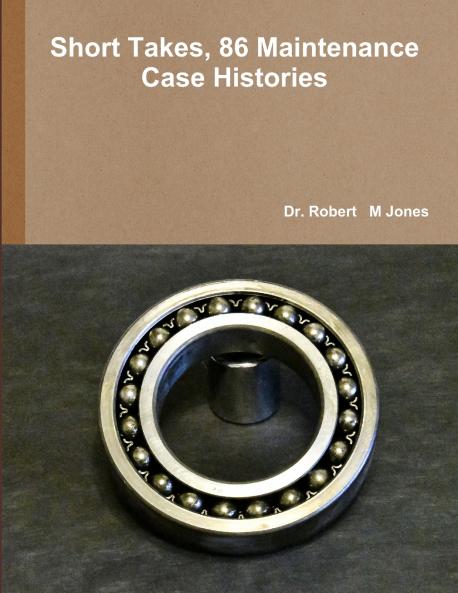Short Takes 86 Maintenance Case Histories