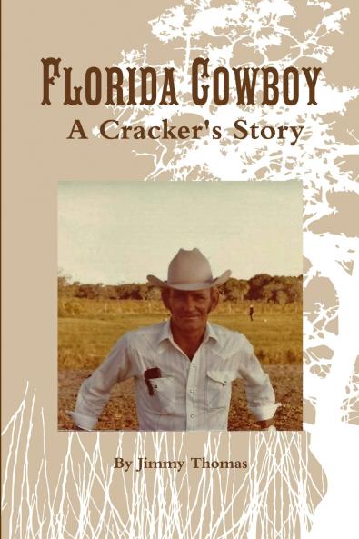 Florida Cowboy A Cracker's Story