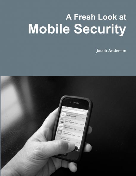 A Fresh Look at Mobile Security