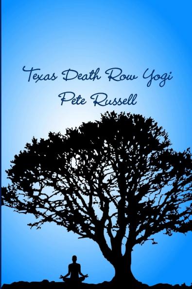 Texas Death Row Yogi