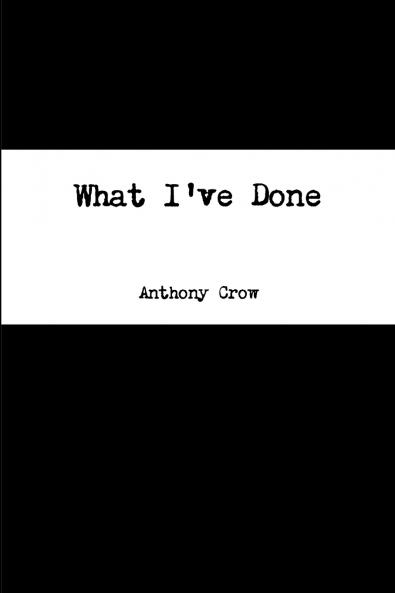 What I've Done