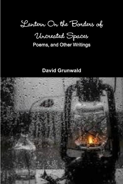 Lantern On the Borders of Uncreated Spaces