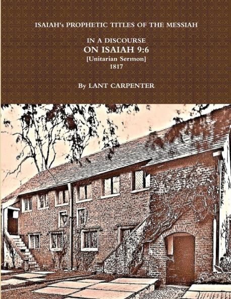 ISAIAH's PROPHETIC TITLES  OF  THE MESSIAH...IN  A DISCOURSE  ON ISAIAH 9