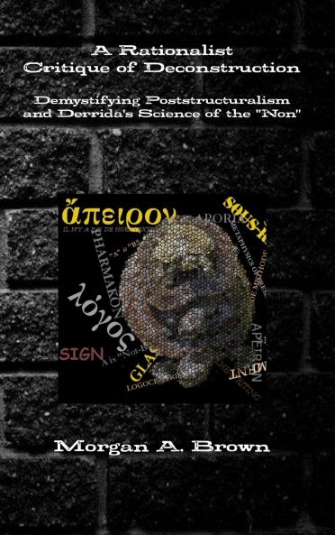 A Rationalist Critique of Deconstruction