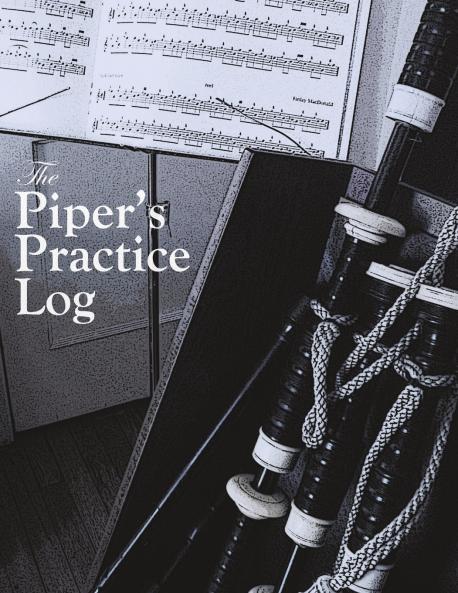 The Piper's Practice Log