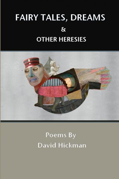 Fairy Tales Dreams and Other Heresies