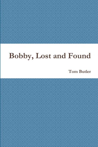 Bobby Lost and Found