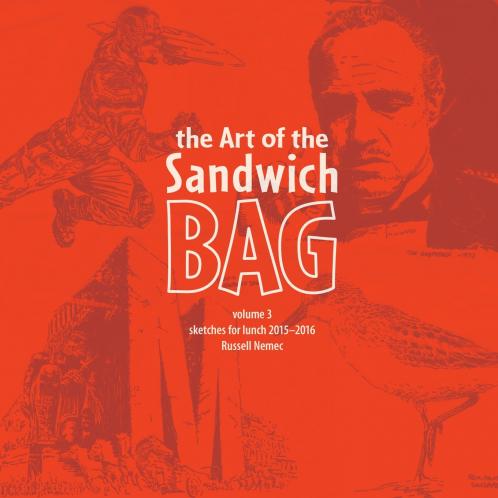 The Art of the Sandwich Bag Volume 3