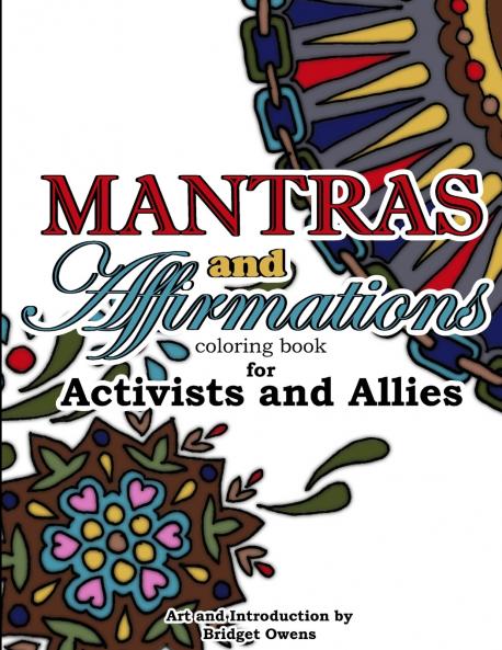 Mantras and Affirmations Coloring Book for Activists and Allies