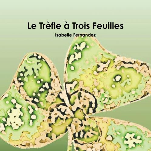 Le Tr?fle ˆ Trois Feuilles