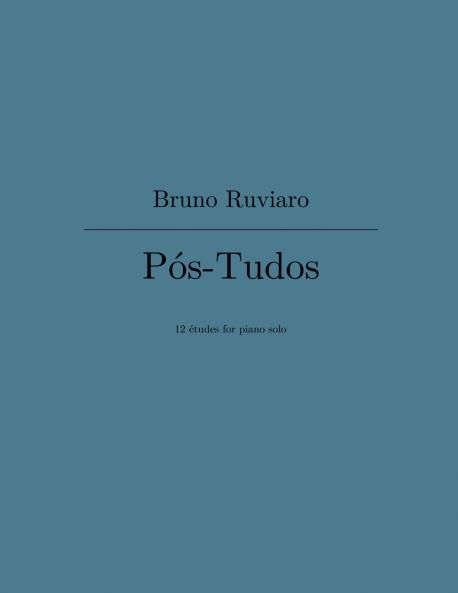 Pos-Tudos (12 etudes for piano solo)