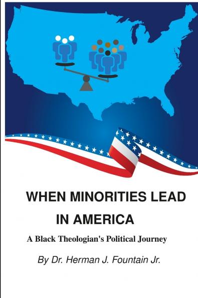 WHEN MINORITIES LEAD IN AMERICA
