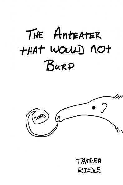 The Anteater That Would Not Burp