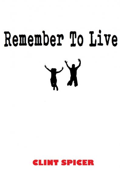 Remember To Live
