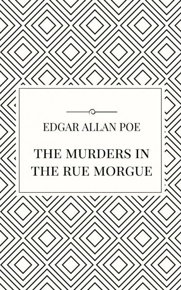 The Murders in the Rue Morgue