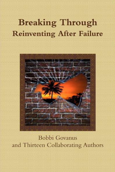 Breaking Through;  Reinventing After Failure