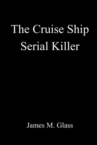 The Cruise Ship Serial Killer