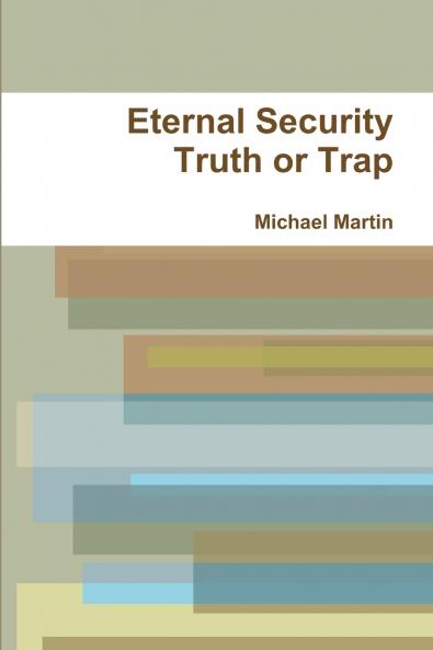 Eternal Security Truth or Trap