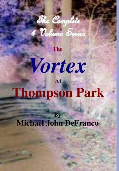 The Vortex At Thompson Park - The Complete 4 Volume Set