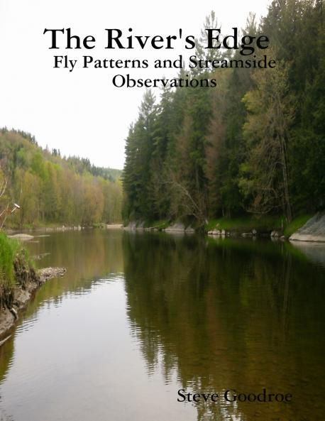 The River's Edge  Fly Patterns and Streamside Observations