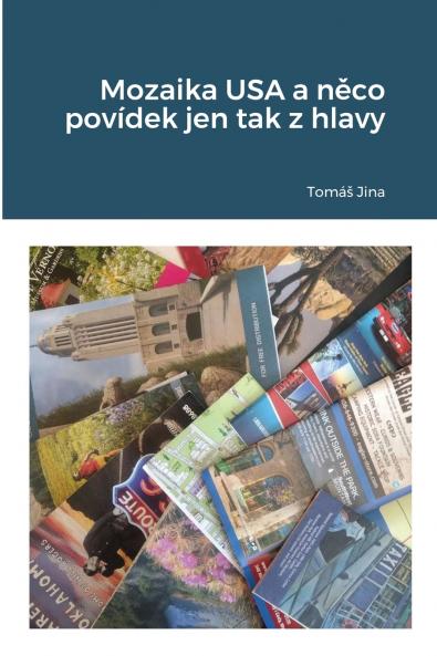 Mozaika USA a něco povídek jen tak z hlavy.