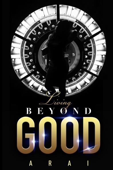 Living Beyond Good