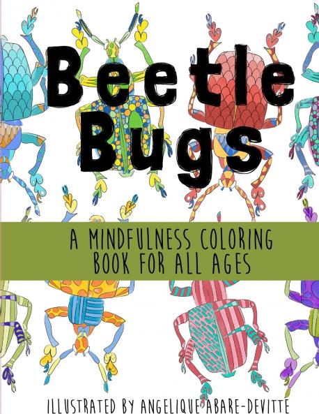 Beetle Bugs - A Mindfulness Coloring Book for All Ages